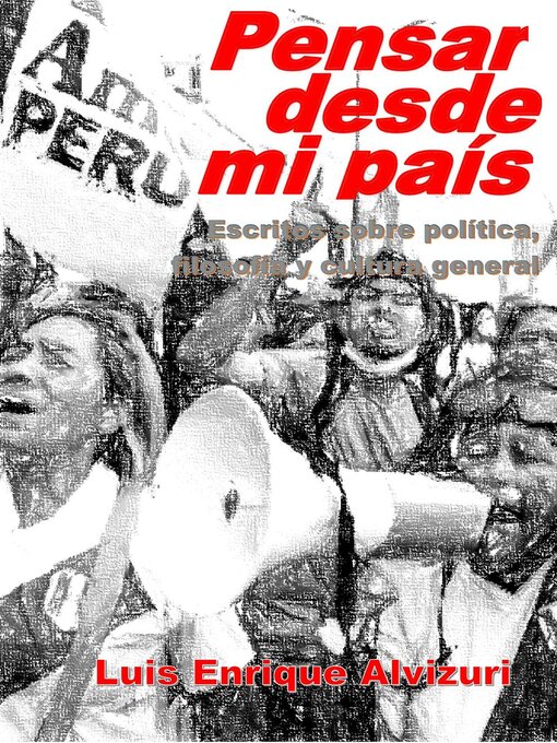 Title details for Pensar desde mi país by Luis Enrique Alvizuri García Naranjo - Available